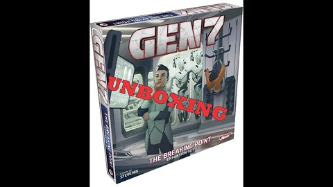 Gen7: Breaking Point Unboxing