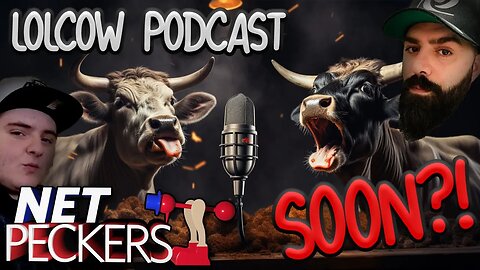 Can We Milk the Lolcow Podcast? | Net Peckers EP 9