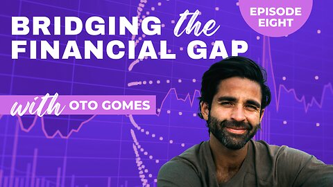 Bridging the Financial Gap-Episode 8-Trailer