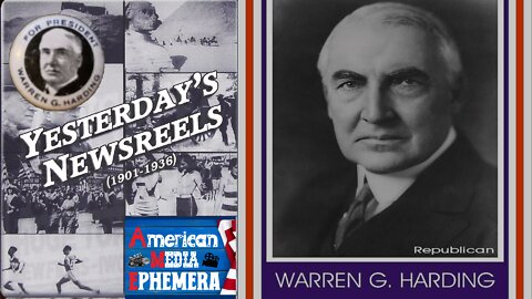 YESTERDAY'S NEWSREEL PRESIDENT WARREN HARDING