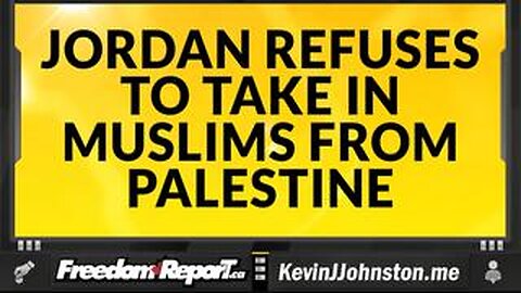 Jordan Refuses To Take Palestinian Muslim Refuges Into Their Country