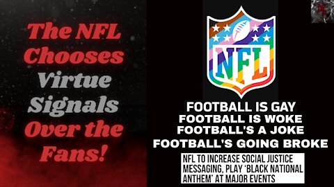 NFL Can't Stop Alienating Their Fans, Doubling Down on SJW Messaging for 2021!