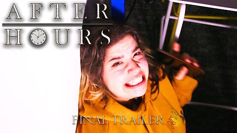 AFTER HOURS | Official Trailer 2