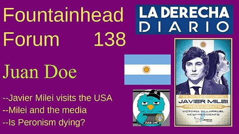 FF-138: Juan Doe of La Derecha Diario on Javier Milei's win and the media's war against him