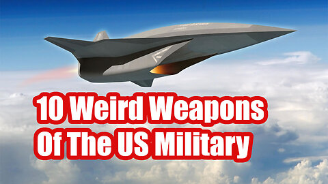 10 Weird Alleged Secret Weapons Of The US Military