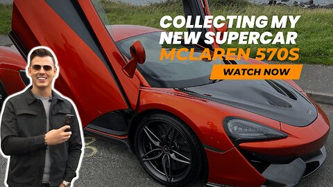 COME WITH ME TO COLLECT MY NEW SUPERCAR - MY FIRST EVER MCLAREN! SUPER CAR COLLECTION DAY EXPERIENCE