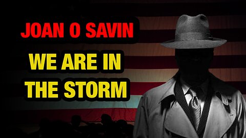 JUAN O SAVIN: WE ARE IN THE STORM, THE NARROW PATH! Situation Update