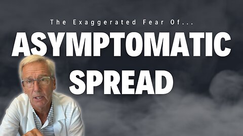 Another Round of Fear: Asymptomatic Spread