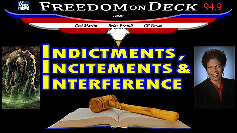 Indictments, Incitements & Interference