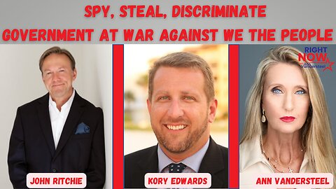 4.23.2024 ANN VANDERSTEEL: SPY, STEAL, DISCRIMINATE: YOUR GOVERNMENT AT WAR AGAINST WE THE PEOPLE