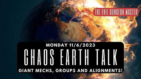 Chaos Earth: Giant Mechs, Groups & Alignments