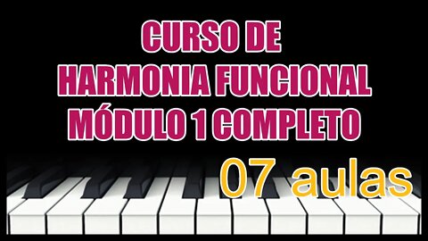 CURSO DE HARMONIA FUNCIONAL - MÓDULO 1- APRENDA PIANO ONLINE