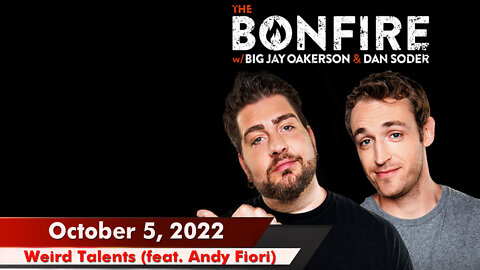 🔥 The Bonfire: Oct 5, 2022 | Weird Talents feat. Andy Fiori | Merc Face Andy Fiori joins The Bonfire