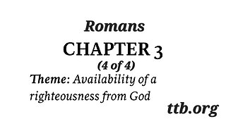 Romans Chapter 3 (Bible Study) (4 of 4)