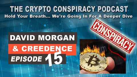 The Crypto Conspiracy Podcast – Episode 15 - Hold Your Breath... We're Going In For A Deeper Dive