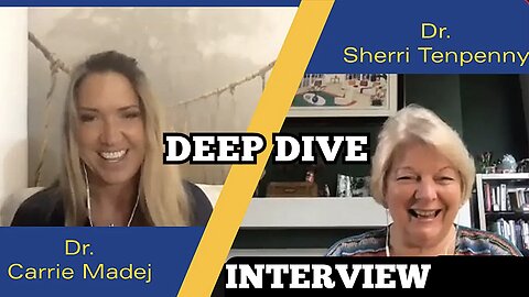 "Dr. 'Sherri Tenpenny' DEEP DIVE With Dr. 'Carrie Madej', Medical Interview"