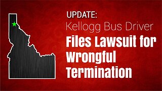 UPDATE: Kellogg Bus Driver Files Lawsuit for Wrongful Termination