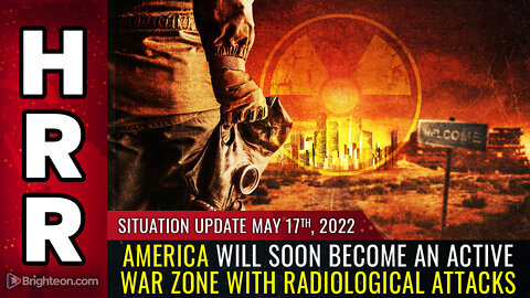 Situation Update, 5/17/22 - America will soon become an ACTIVE WAR ZONE...