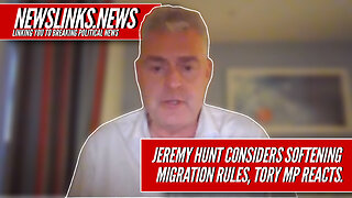 WATCH - U.K. Chancellor considers softening migration rules, Tory MP reacts.