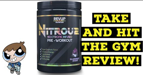 RevUp Nutrition Nitrou2 Nootropic Infused Pre-Workout Review - Blackberry Sorbet
