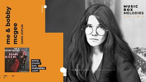 [Music box melodies] - Me & Bobby McGee by Janis Joplin