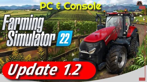 Whats been Fixed and Added // Farming Simulator 22 Patch 1.2 and Content Update