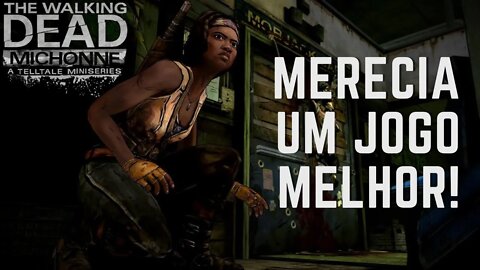 A Falta de Foco Faz um Jogo Ser Mediano - The Walking Dead Michonne [Análise e Comentários]