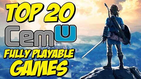 TOP 20+ CEMU EMULATOR PLAYABLE GAMES 🎮 2022 | Fully Playable✔️ | 2022 CEMU 1.26.2f