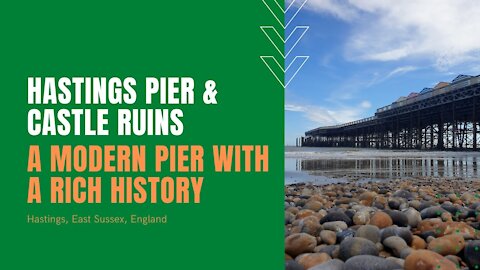 Hastings Pier & Castle Ruins : Modern Pier With A Rich History