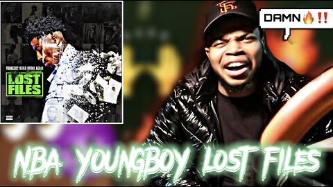 NBA YOUNGBOY - LOST FILES ** REACTION ** 🔥👀😈