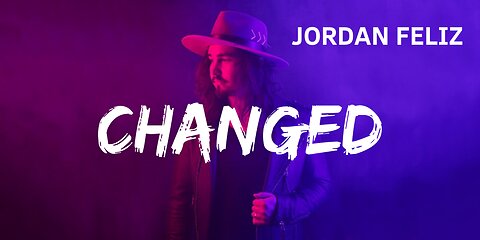 Jordan Feliz - Changed