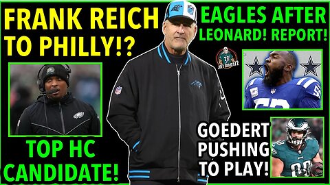 READY TO SIGN LEONARD PER REPORT! FRANK REICH INCOMING! GOEDERT PUSHING TO PLAY! SUH RETURN?