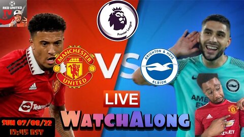 MANCHESTER UNITED vs BRIGHTON LIVE Stream Watchalong