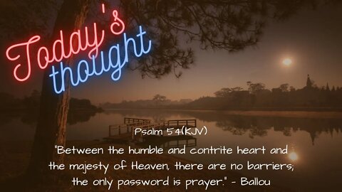 Today's Thought - Psalm 54 - "The "Password" is Prayer" with Scripture and Prayer