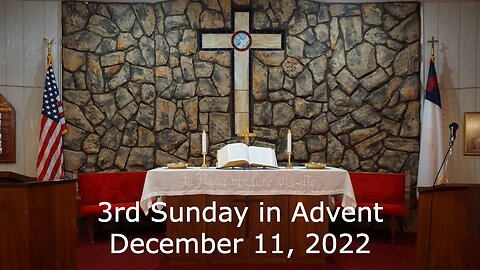 3rd Sunday in Advent - December 11, 2022 - The One Who Is to Come - Matthew 11:2-11