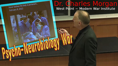 Dr. Charles Morgan: Psycho-Neurobiology War | West Point Modern War Institute
