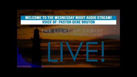 The Light Of Christ International Outreach Center - Live Stream -1/13/2021-Training For Reigning!