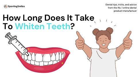 How Long Does It Take To Whiten Teeth?