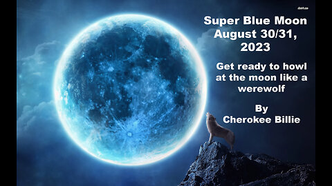 Super Blue Moon August 30/31, 2023
