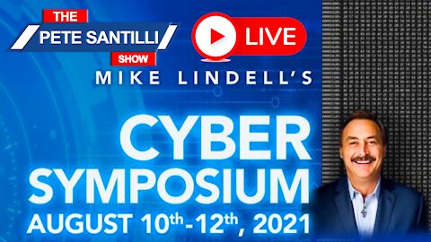 Mike Lindell's CYBER SYMPOSIUM - Tues 8/10 - 7AM