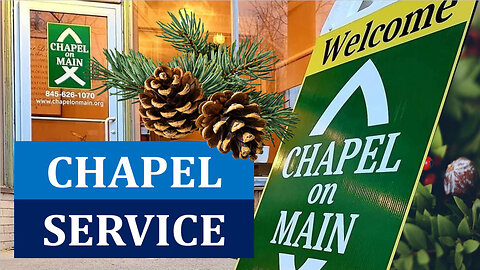 Chapel On Main - Sunday Service - September 3, 2023