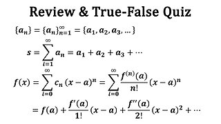 Infinite Sequences and Series: Review and True-False Quiz