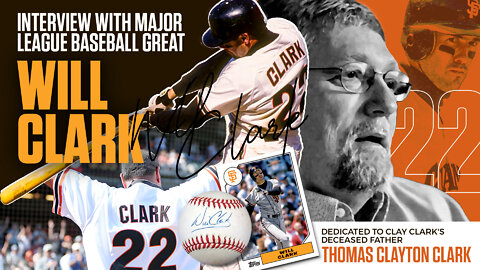 Will Clark | SPECIAL Interview w/ Major League Baseball Great Will Clark | Dedicated to Clay Clark's Deceased Father, Thomas Clayton Clark