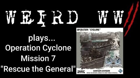 Dust Tactics - Operation: Cyclone - Mission 7 "Rescue the General"