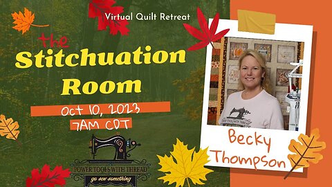 The Stitchuation Room Virtual Quilt Retreat! 10-10-23 7AM CDT Join Me!