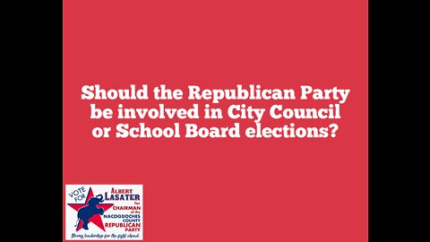 Should the GOP be involved in City Council and School Board elections?