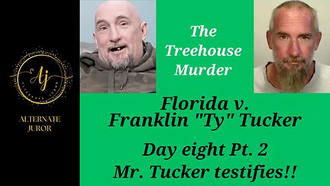 Day 8 Treehouse Murder Trial (Pt. 2) Mr. Tucker tells his story!