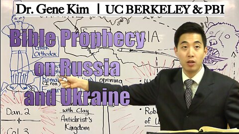 Bible Prophecy on Russia and Ukraine | Dr. Gene Kim