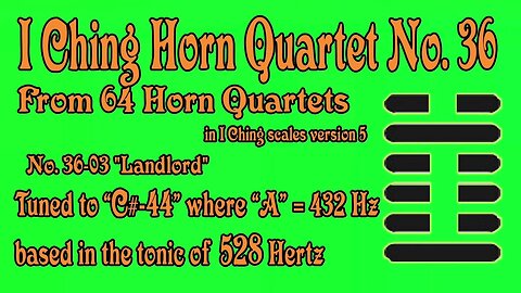 Richard #Burdick's #Horn #Quartet No. 36, Op. 302 No.36 - tuned to 528 Hz. #iching