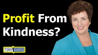 Profit From Kindness? | Jill Lublin & Tony DUrso